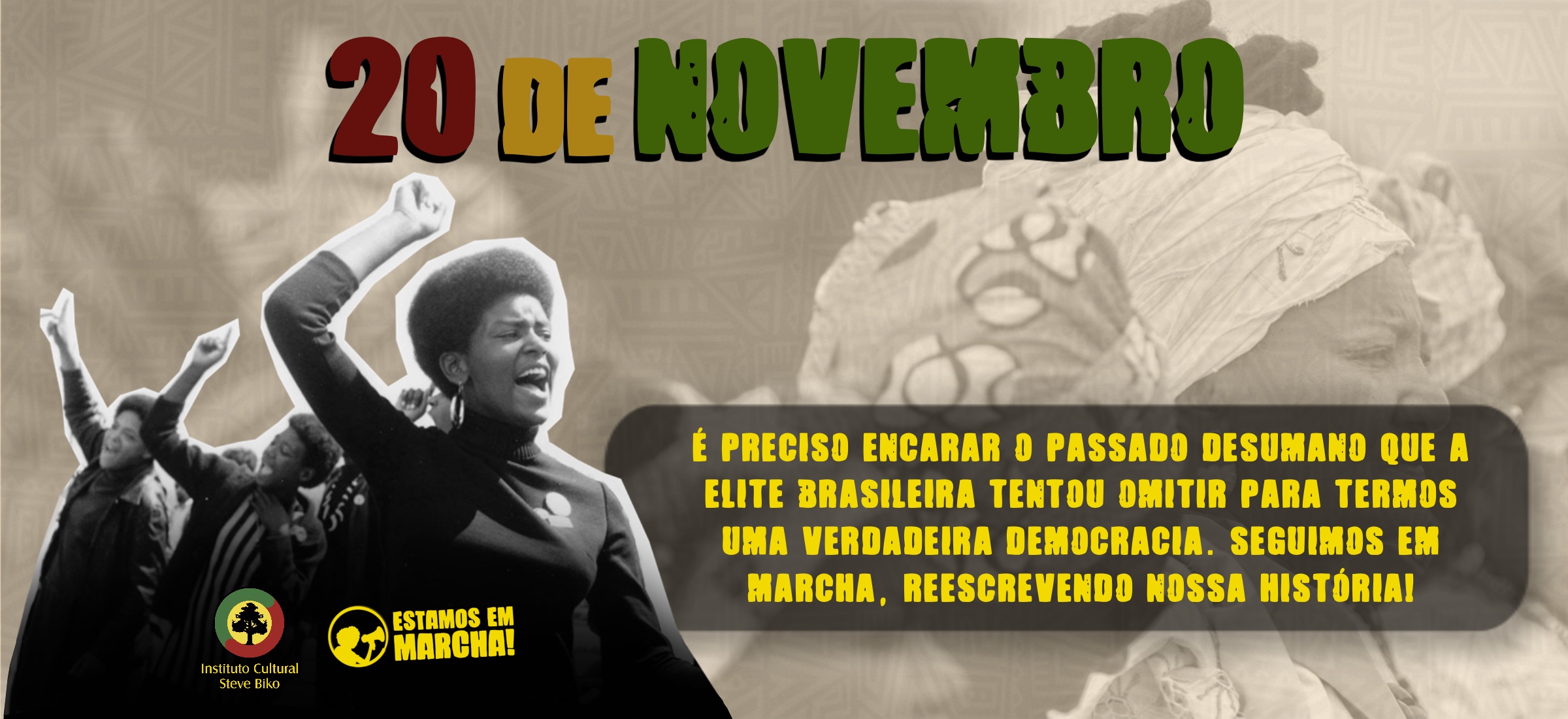 Marchamos porque lembramos: 20 de Novembro e a força da Consciência Negra