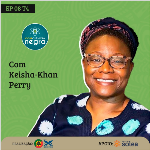 “Território é Poder: Mulheres Negras Transformam o Brasil” - Keisha-Khan Perry